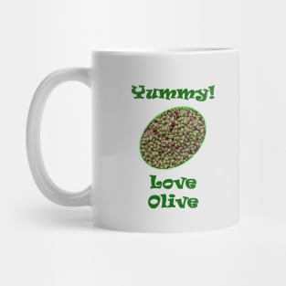 Love Olive yummy! Mug